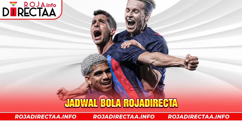 Jadwal Bola Rojadirecta